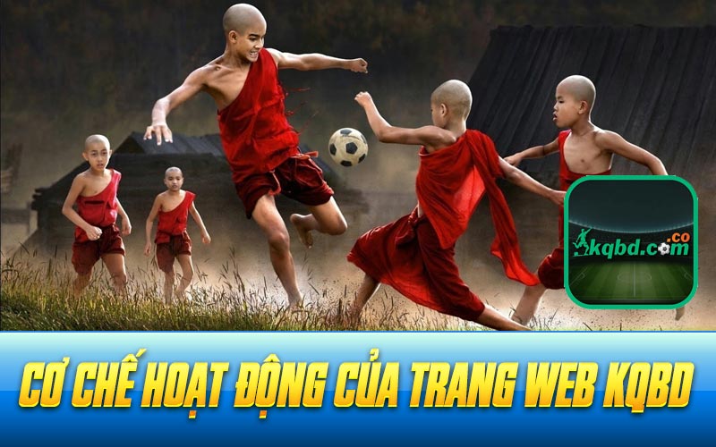 Cơ chế hoạt động của trang web Kqbd
