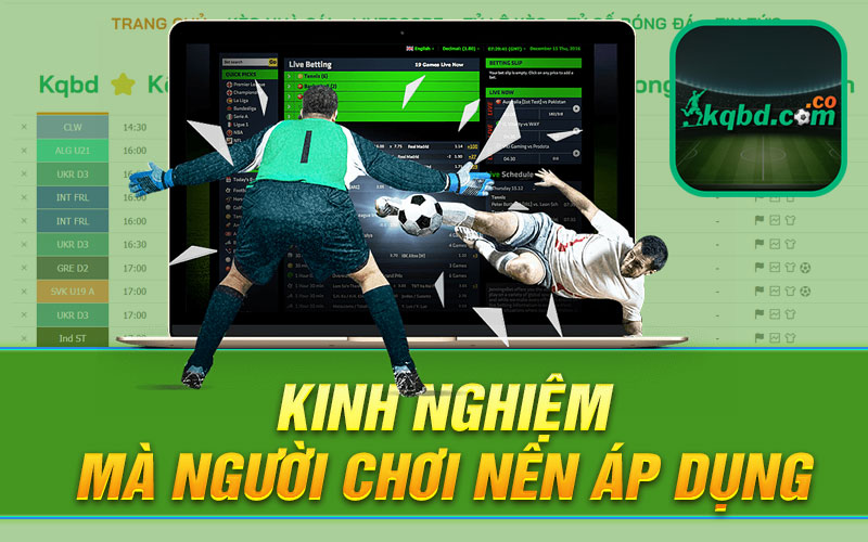 Kinh nghiệm mà người chơi nên áp dụng