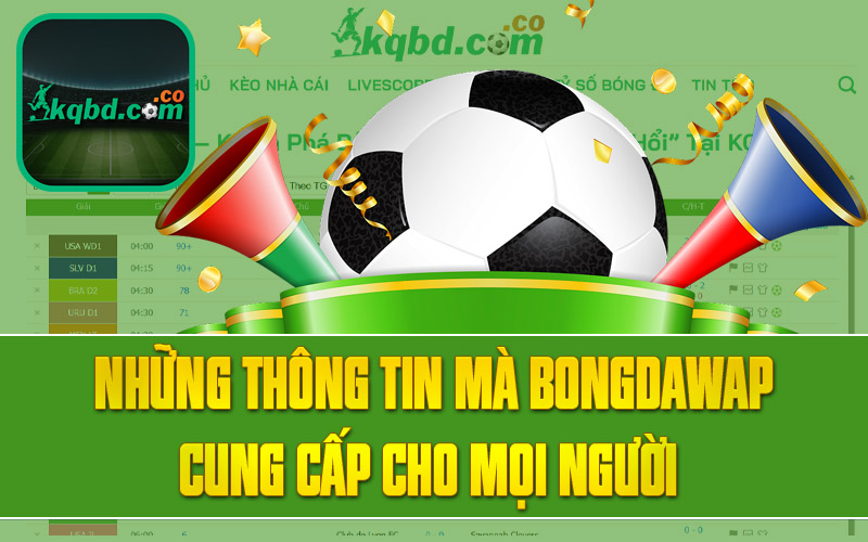 Những thông tin mà Bongdawap cung cấp cho mọi người